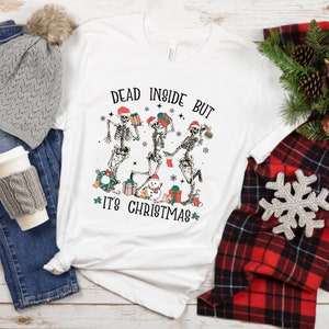 Dead Inside Shirt, Christmas Shirt, Holiday Shirt, Dancing Skeletons, Christmas Skeletons, Christmas Loungewear, Funny Christmas Shirt