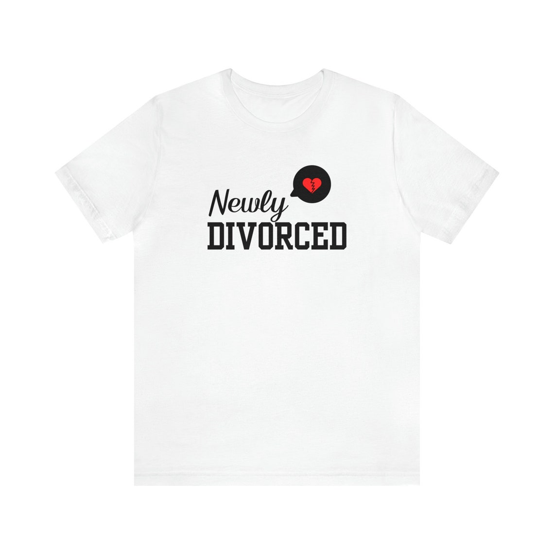 Newly Divorced Shirt Divorce Shirt I Don T Shirt Ex Etsy