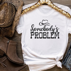 Somebody&#39;s Problem Shirt, Bride Shirt, Bridesmaid, Wedding Group, Bachelorette Party, Wedding Party Shirts, Bachelorette, Bride, Western