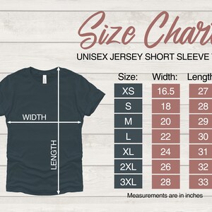May include: Size chart for a unisex short sleeve jersey tee. The chart shows the width and length in inches for sizes XS to 3XL.