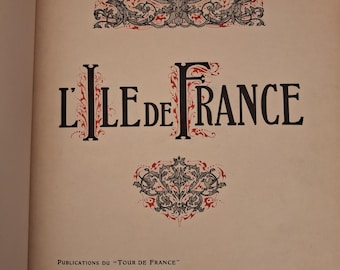 Livros antigos L'Ile De France ilustrados História de Paris Tour De France 1910 BEAUCHAMP OCTAVE Gravuras francesas com mapas coloridos