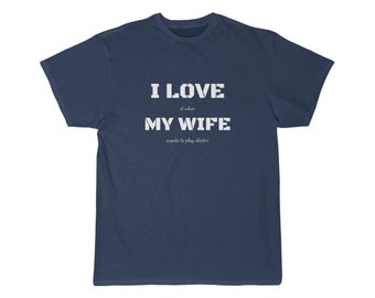 Männer Kurzarm-T-Shirt - "Ich liebe es, wenn meine Frau Doktor spielen möchte"