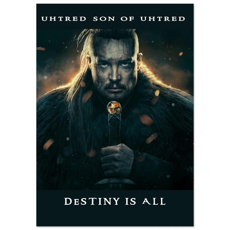 The Last Kingdom Tv Series Uhtred Poster, Uhtred of Bebbanburg, Wall