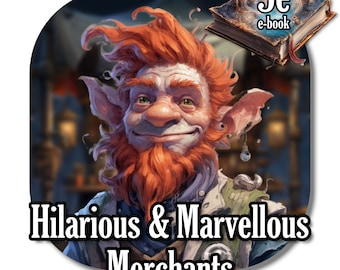 Hilarious & Marvellous Merchants: A Compendium of Comedic Memorable Merchant Characters for Fantasy RPGs,  NPC Compendium, dnd gift for dad