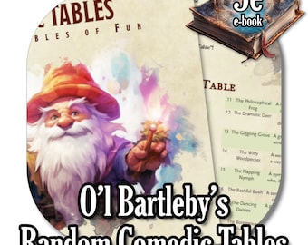 May include: A whimsical illustration of a gnome holding a pencil, with the text "O'l Bartleby's Random Comedic Tables" and "5e e-book" in the background. The image is for a Dungeons and Dragons 5th edition role-playing game.