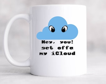 funny computer mug, iCloud mug, computer geek mug
