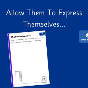 May include: A printable worksheet with a doorway illustration and the text "What would you do? Imagine you discovered a hidden doorway in your house that led to a magical land. Describe what you would find there."