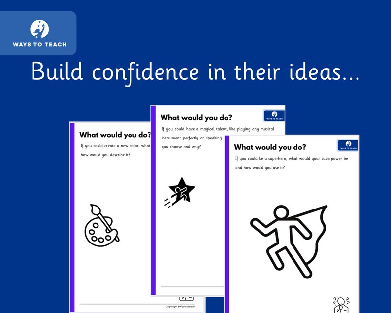 May include: Three printable worksheets with the text "What would you do?" and prompts for creative thinking. The first worksheet features a paintbrush and palette, the second features a star, and the third features a superhero.