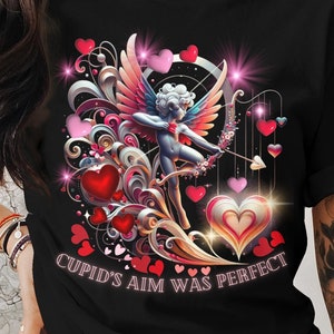 Cupid&#39;s Aim Was Perfect T-Shirt, Romantic Valentine&#39;s Day Shirt, Cute Cupid Graphic Tee, Heart and Arrow Design Gift Idea