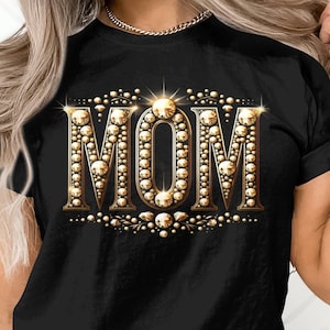Sparkling Mom T-Shirt, Gold Diamond Bling Tee, Mother&#39;s Day Gift, Fashionable Women&#39;s Shirt, Elegant Mom Statement Top