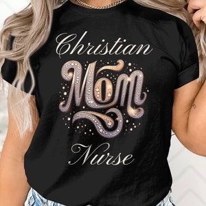 Camiseta com citações inspiradoras da enfermeira da mãe cristã, presente baseado na fé para enfermeiras