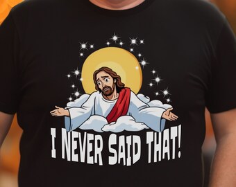 Jesús divertido, nunca dije esa camiseta de humor cristiano, Comedia religiosa, Fe hilarante, Chistes de Jesús, Risa divina, Humor sagrado,