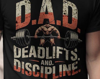 Dad Deadlifts T-Shirt: Gym Fitness, Powerlifting Father's Gift