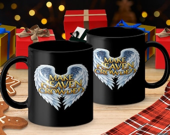Angel Wings Coffee Mug: Christian Inspirational Gift, "Make Heaven Crowded"