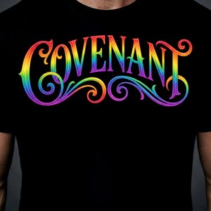 May include: Black t-shirt with the word "COVENANT" in a rainbow gradient design. The text has a decorative, ornate font with swirling embellishments. The shirt is a classic crew neck style.