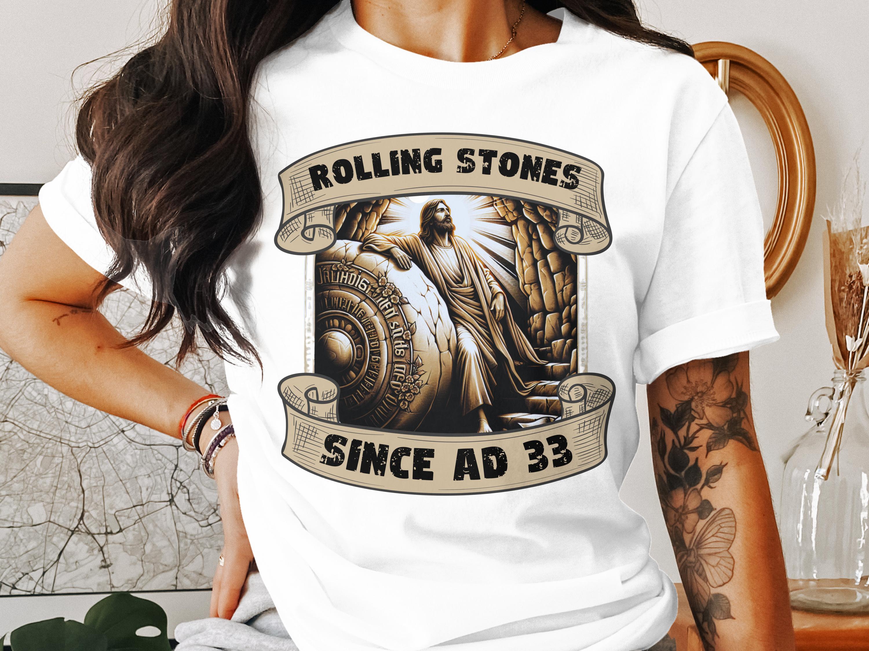 Rolling Stones Since AD 33 T-shirt: Funny Christian Graphic Tee - Etsy