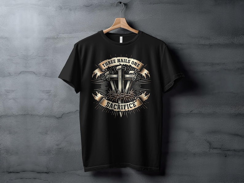 Christian T-Shirt, Three Nails One Sacrifice Design, Inspirational Religious Tee, Faith-Based Apparel, Christian Gift Idea