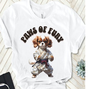 Paws of Fury Funny cute King Charles spaniel  shirt, King Charles Spaniel, Cute Dog, King Charles lover,  Dog Lover Gift, Playful Pet,