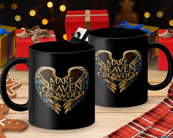 Make Heaven Crowded Mug: Inspirational Angel Wings Coffee Cup