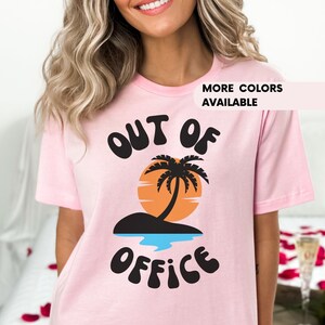 Retro Out of Office T-Shirt, Gift for Beachgoers and Island Lovers,  Out of Office Shirt, Vacay Tee, Weekend & Vacation Tee, Cute Travel Tee