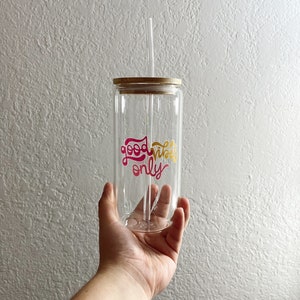 Good Vibes Only Glass Cup