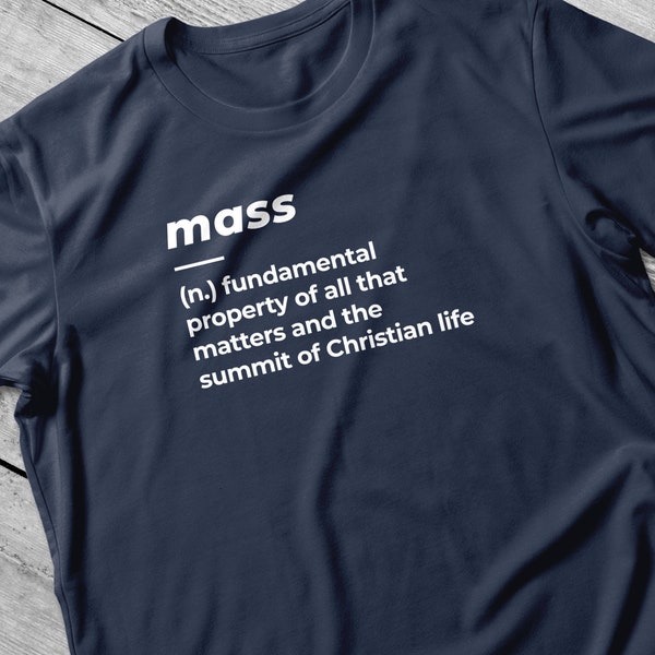 Catholic Mass T-Shirt: The Fundamental Property of All that Matters, Unisex Jersey Short Sleeve Tee