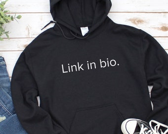 Link in Bio Hooded Sweatshirt, Minimalist Hoodie