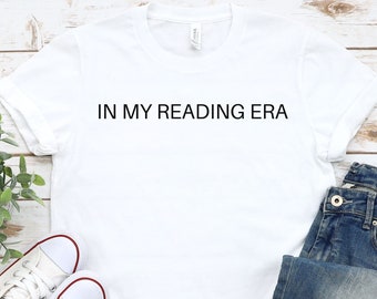 In My Reading Era Shirt, Book Lover Shirt, Reading Shirt, Author Shirt, Librarian Gift, Book Lover Gift, Funny Reader Shirt, Minimalist