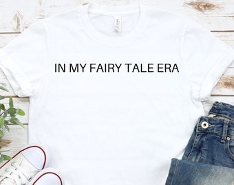 In My Fairy Tale Era Shirt, Book Lover Shirt, Reading Shirt, Author Shirt, Librarian Gift, Book Lover Gift, Funny Reader Shirt, Minimalist