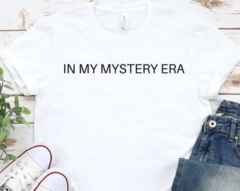 In My Mystery Era Shirt, Book Lover Shirt, Reading Shirt, Author Shirt, Librarian Gift, Book Lover Gift, Funny Reader Shirt, Minimalist