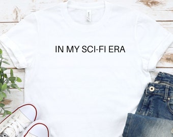 In My Sci-Fi Era Shirt, Book Lover Shirt, Reading Shirt, Author Shirt, Librarian Gift, Book Lover Gift, Funny Reader Shirt, Minimalist