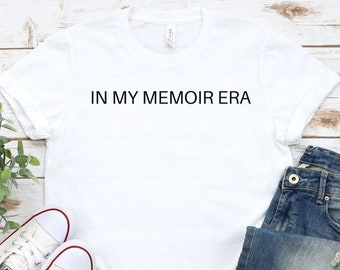 In My Memoir Era Shirt, Book Lover Shirt, Reading Shirt, Author Shirt, Librarian Gift, Book Lover Gift, Funny Reader Shirt, Minimalist
