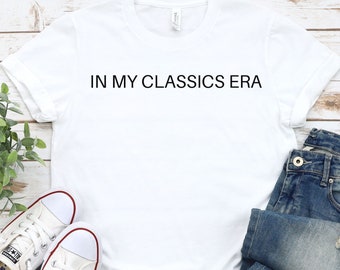In My Classics Era Shirt, Book Lover Shirt, Reading Shirt, Author Shirt, Librarian Gift, Book Lover Gift, Funny Reader Shirt, Minimalist