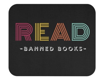 Banned Books Mouse Pad Book Lover Gift for Book Lover Reader Gift for Librarian Gift for Reader Mouse Pad for Librarian Read Banned Books