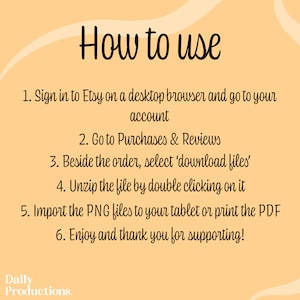 May include: A peach-colored background with a white outline and black text that reads "How to use" followed by six numbered steps on how to download and use digital files purchased on Etsy. The text at the bottom reads "Daily Productions."