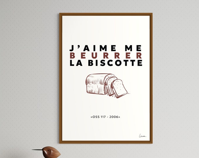 Poster I like to butter my toast I Poster OSS 117 I Cult phrase