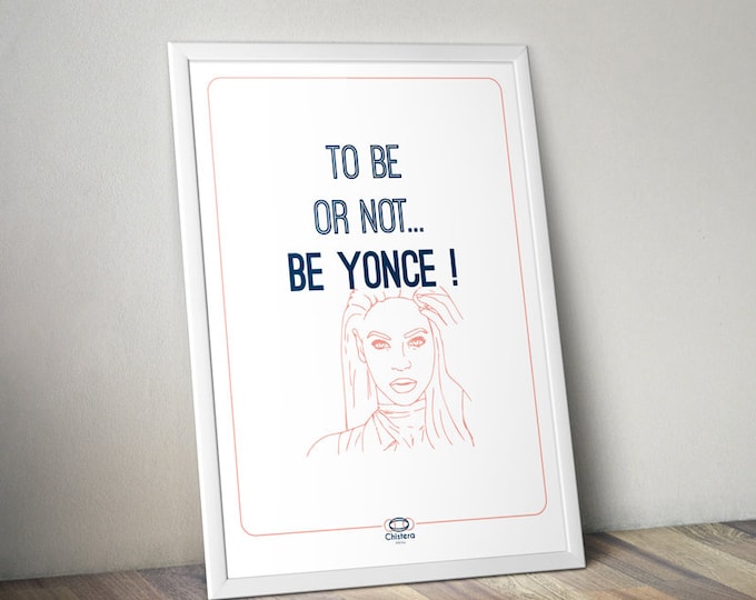 Poster Be yoncé I Beyoncé Singer I Funny