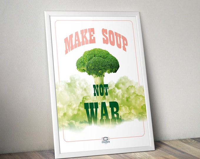 MAKE SOUP not WAR poster