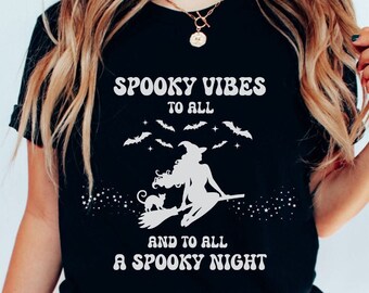 Spooky Vibes to all and to all a spooky night shirt, Halloween shirt, Halloween witch, Cute Halloween shirt,Halloween gift,Fall shirt,Spooky