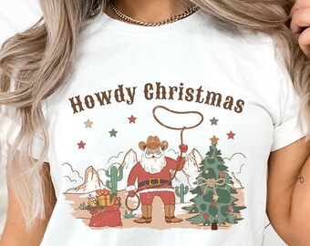 Howdy Christmas,Cowboy Santa Shirts,Cowboy Christmas Shirt,Cowboy Christmas,Vintage Santa Shirt,Cowboy Christmas TShirt,Western Christmas