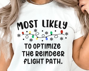 Most Likely To Engineer,Christmas Shirt,Engineer Shirt,Engineer Gifts,Engineer tshirt,Engineering Shirt, Funny Engineer Shirt, Engineer Tees