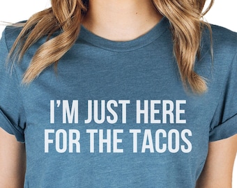 Tacos Shirt,Taco Lover Shirt,Taco Lover Gift Shirt,Tacos Lover Gift Tshirt,Taco Tuesday Shirt,Cute Tacos Tee,Funny Saying Shirt,Humorous Tee