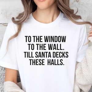 Funny Santa Shirt,Funny Christmas Shirts Sayings,Sarcastic Christmas Shirt,Funny Christmas Quotes Shirt, Christmas Tee, Funny Xmas Tee Shirt