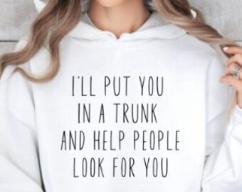 Te pondré en una camisa de baúl, sudaderas con capucha divertidas, sudadera con capucha con cita divertida, sudaderas con capucha divertidas para mujeres, sudadera con capucha sarcástica, sudadera con capucha sarcasmo para mujeres