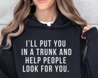 Te pondré en una camisa de baúl, sudaderas con capucha divertidas, sudadera con capucha con cita divertida, sudaderas con capucha divertidas para mujeres, sudadera con capucha sarcástica, sudadera con capucha sarcasmo para mujeres