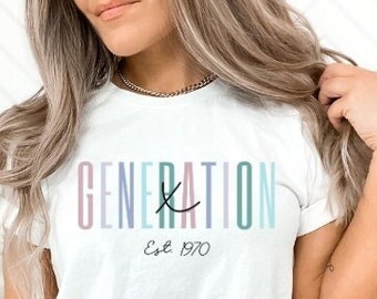 Camisa personalizada Gen X, camisa personalizada Generación X, camisa Generación X, camiseta Gen X, camisas Gen X para mujeres, diseño de año personalizado, camisa Gen X
