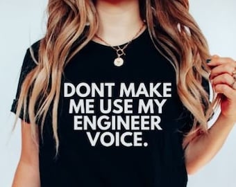 Engineer Shirt, Engineer Gifts,Engineer tshirt,Engineering Shirt,Funny Engineer Shirt,EngineerStudent Gift,Engineer,Funny Shirt, Engineering