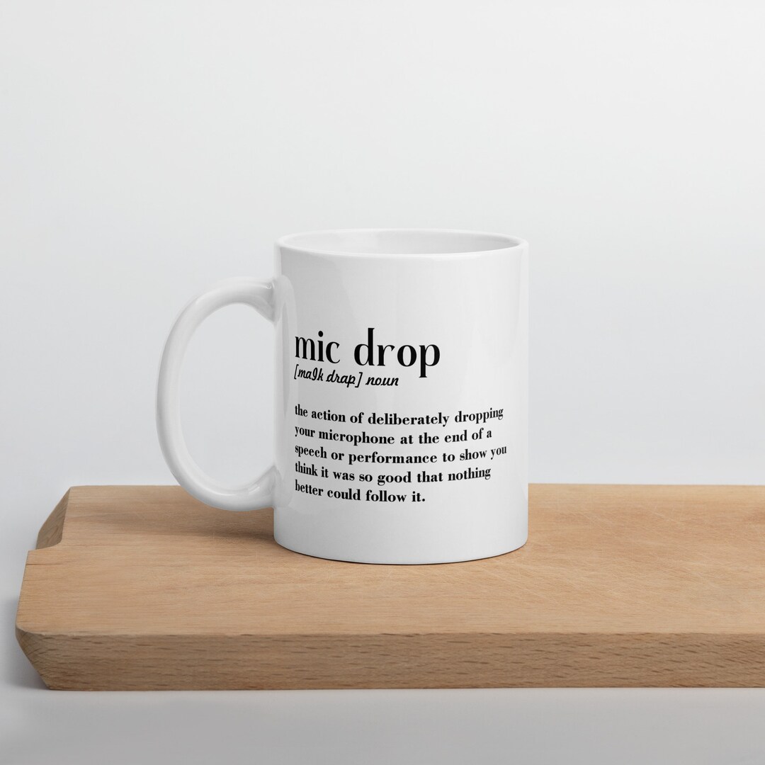 Mic Drop Definition Mug Dictionary Collection Coffee Mug Etsy