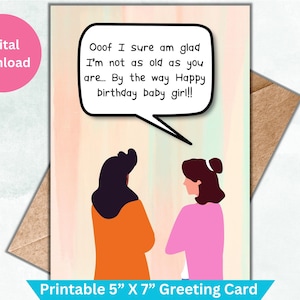 Je suis bien sûr content de ne pas être aussi vieux que vous, carte d'anniversaire amusante, carte d'anniversaire impertinente à téléchargement numérique, carte d'anniversaire imprimable, instantanée