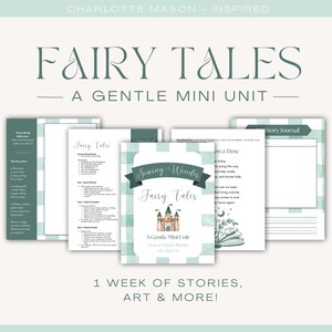 May include: A collection of educational worksheets titled Fairy Tales: A Gentle Mini Unit. The pages feature a light green and white checkered border, a castle illustration, and text including Charlotte Mason-Inspired, Sowing Wonder, and 1 Week of Stories, Art & More. The documents contain lesson plans, reflection prompts, and a story journal.